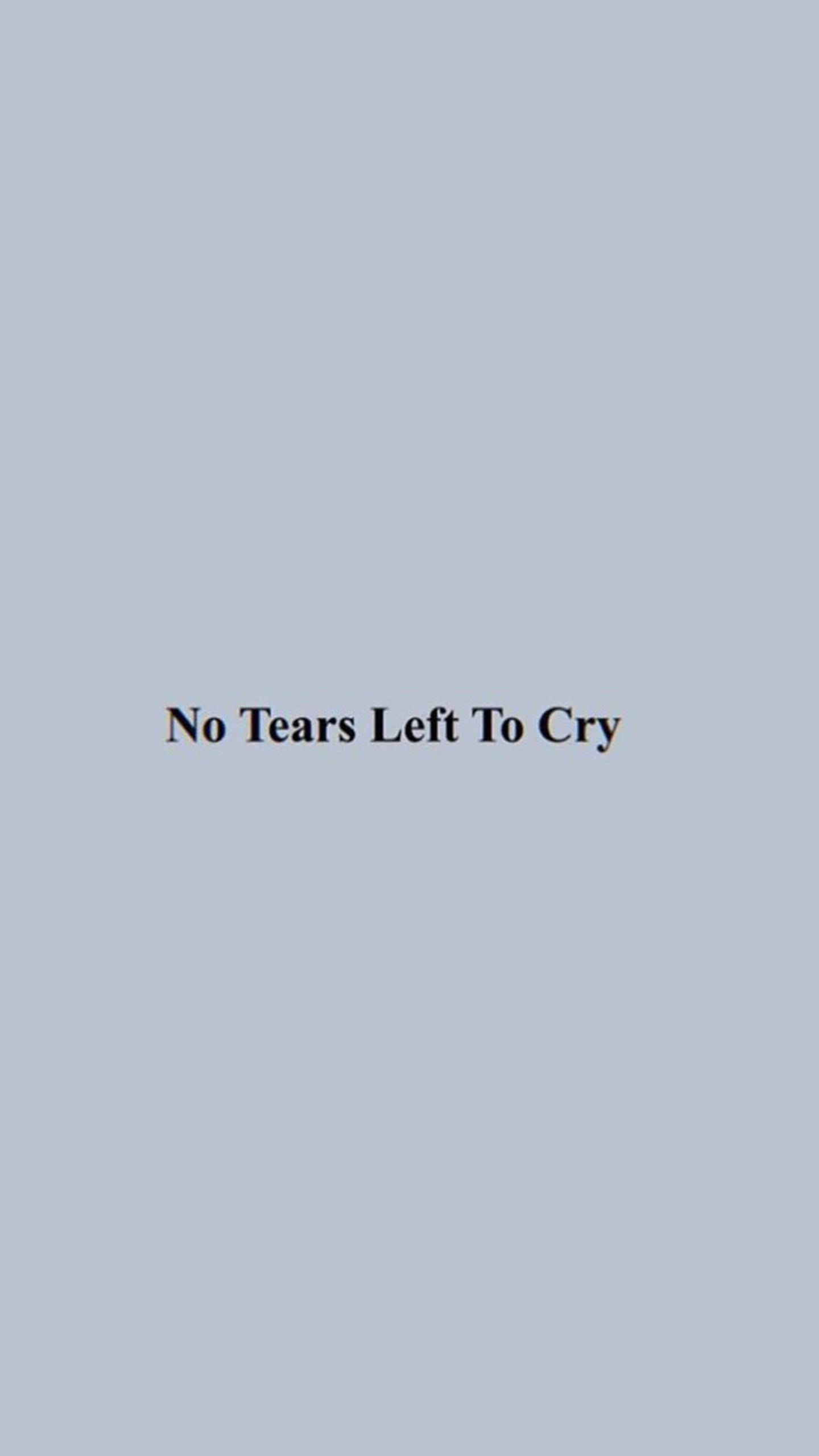 No Tears Left To Cry آئی فون ایستھیٹک وال پیپر